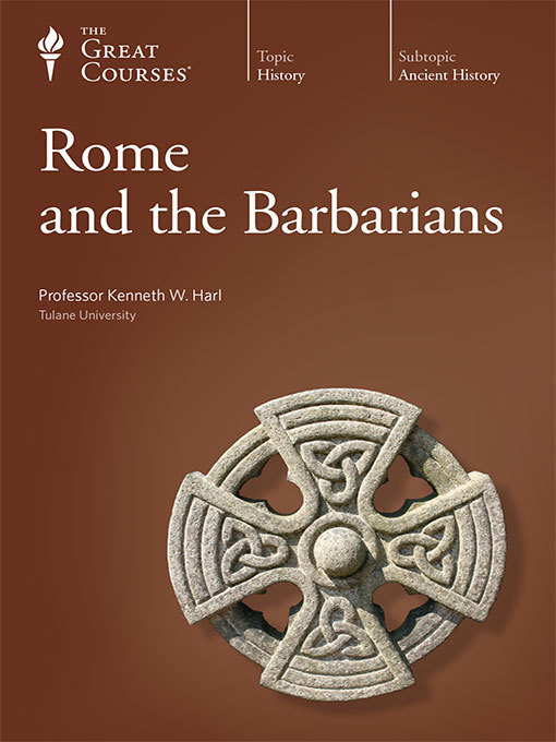 Title details for Rome and the Barbarians by Kenneth W. Harl - Available